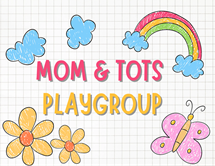 Mom & Tots Playgroup